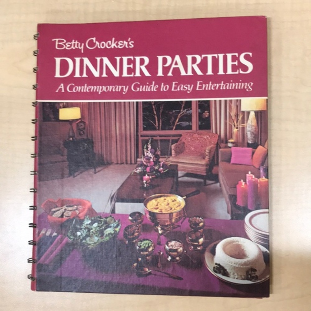 Betty Crocker’s Dinner Parties Cookbook